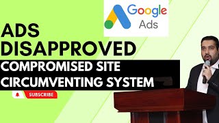 🚫 Google Ads Disapproved 2024 Fix Compromised Site amp Circumventing System 🚀 [upl. by Carroll]