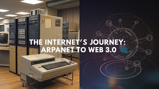 The Internets Journey ARPANET to Web 30 [upl. by Brunhild]