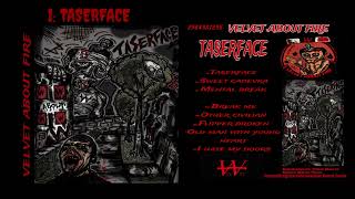 1 Taserface  álbum Taserface [upl. by Egiedan]