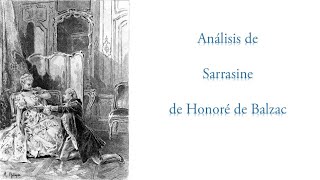 ANÁLISIS DE SARRASINE DE HONORÉ DE BALZAC [upl. by Siari525]