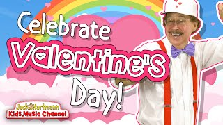 Celebrate Valentines Day  Valentines Day Song for KIds  Jack Hartmann [upl. by Gayel]