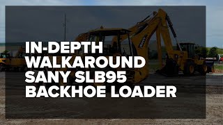 SANY SLB95 wheel loader backhoe INDEPTH WALKAROUND [upl. by Brozak134]