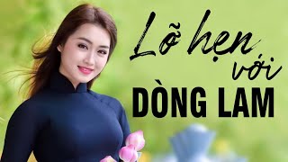 Lỡ Hẹn Với Dòng Lam Tìm Em Câu Ví Sông Lam Thương Về Xứ Nghệ  Dân ca xứ Nghệ hay Mê Mẩn [upl. by Morten]