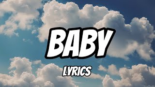 Baby Lyrics [upl. by Reppart81]