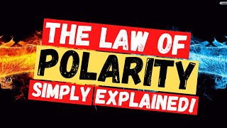 The Law of Polarity Explained In Simple Terms [upl. by Madelin722]