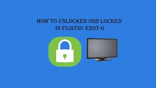 How to unlock OSD on a monitor Fujitsu E20T 6 Fujitsu E20T 6 OSDLocked [upl. by Serles]