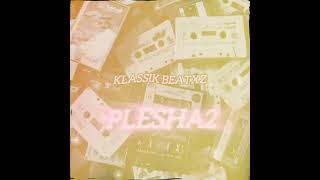 KLASSIK BEATZ PLESHA2OFFICIALAUDIO [upl. by Bibbie]