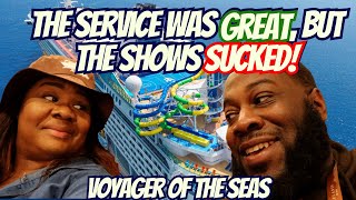 GREAT Service at Sea but Shows Were AWFUL  Royal Caribbean Cruise  Voyager of the Seas  Sea Day [upl. by Ardme161]