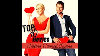 Top 10 Movies About Haters Turned Lovers [upl. by Okkin]