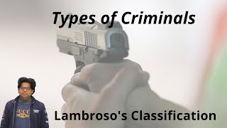 Lecture 3  Types of Criminals Lombroso Classification [upl. by Ahsieket]