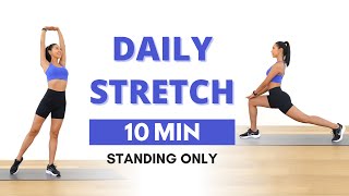 10 MIN FULL BODY STRETCH  Standing Stretches for Flexibility Mobility amp Relaxation  Cool Down [upl. by Rovaert487]