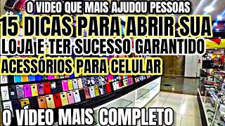 COMO MONTAR UMA LOJA DE ACESSÃ“RIOS DE CELULAR PRESENTES BRINQUEDOS E VARIEDADES SUCESSO GARANTIDO [upl. by Anirat]