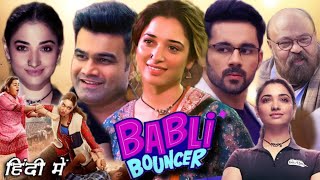 Babli Bouncer Full HD Movie in Hindi Dubbed  Tamannaah  Saurabh Shukla  Review and Story [upl. by Nosirb]