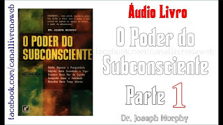 O Poder do Subconsciente  1ª Parte  👉 Já Visitou wwwcanallivrenawebcom [upl. by Hourigan]