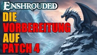 So bereitest du dich auf PATCH 4 vor Enshrouded [upl. by Maurizia]