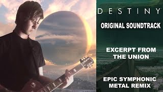 Excerpt from the Union  Guitar Cover Destiny Symphonic Metal Tribute [upl. by Rip]