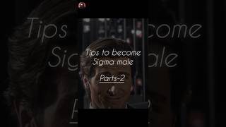 How to become Sigma Male Part 2  shorts [upl. by Edobalo61]