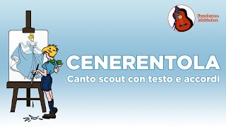 Cenerentola  Canto Scout con testo e accordi [upl. by Llerraf694]