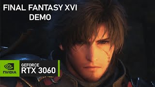 Final Fantasy 16 DEMO Is RTX 3060 12GB Enough [upl. by Yenaled922]