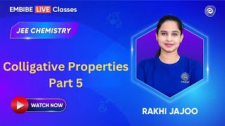 Colligative Properties Part 5  JEE 2025  Chemistry  By Rakhi Jajoo [upl. by Danni979]