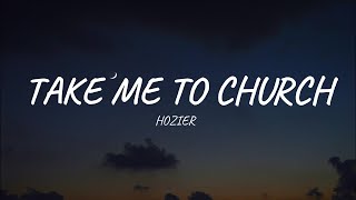 Hozier  Take Me To Church Lyrics [upl. by Analahs155]