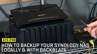 Approaching The Scene 248 How to Backup Your Synology NAS Locally amp With Backblaze [upl. by Haldas]