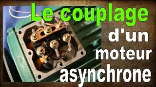 le couplage dun moteur asynchrone [upl. by Meehahs468]