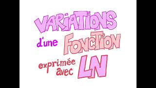 Variations d’une fonction exprimée avec ln Terminale [upl. by Calmas842]