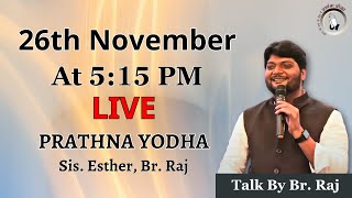 Prathna Yodha  LIVE AT 515 PM  Sis Esther  Br Raj  26th November [upl. by Zillah]