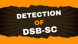 Detection of DSBSC  Analog Communication  Lecture  19  Brainbox [upl. by Fronniah63]