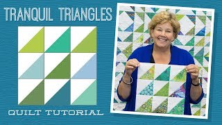 Make a quotTranquil Trianglesquot Quilt with Jenny Doan of Missouri Star Video Tutorials [upl. by Bascomb]