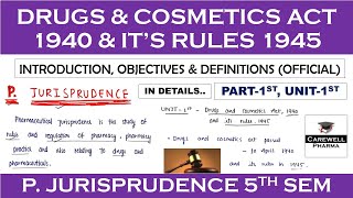 Drugs and Cosmetics Act 1940 amp Rules 1945  Part1 Unit1  Pharmaceutical Jurisprudence 5th sem [upl. by Hcurob123]