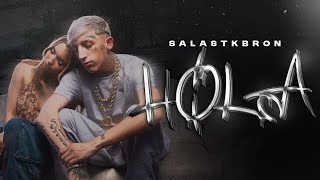 Salastkbron  HOLA Video Oficial [upl. by Ilenay]