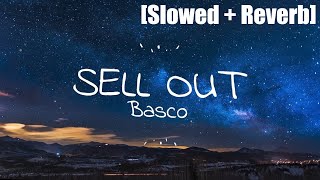 Basco  SELL OUT Slowed  Reverb Lyrics No copyright rap music [upl. by Hurleigh]