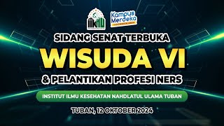 SIDANG SENAT TERBUKA  WISUDA VI amp PELANTIKAN NERS  IIK NU TUBAN [upl. by Huntington]