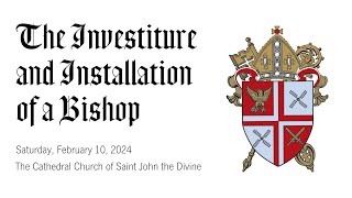 The Investiture and Installation of a Bishop  10 February 2024 [upl. by Sheaff]