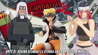 QHPS Si Ashina Uzumaki le Otorga el Poder de los Uzumakis a Naruto y Kurama es su Amigo Cap 14 [upl. by Adiam243]