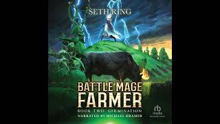 FULL AUDIOBOOK  Seth Ring  Battle Mage Farmer 2  Germination  Part 2 [upl. by Ellevel381]