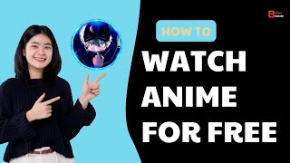 How To Watch Anime For FREE 2024  Best Websites To Watch Anime For Free Working [upl. by Harmonia]