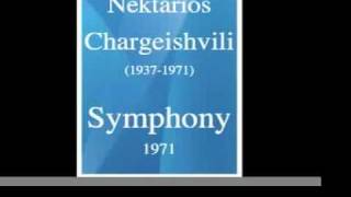 Nektarios Chargeishvili 19371971  Symphony 1971 [upl. by Eidnac]