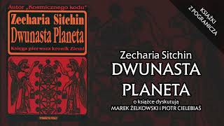 Dwunasta planeta  książki z pogranicza Piotr Cielebiaś Marek Żelkowski [upl. by Saretta]