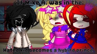 •If Mike A was in the Hated Child• Gacha Club [upl. by Ennairb]