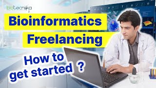 Bioinformatics Freelancing  How to get started [upl. by Wolpert936]