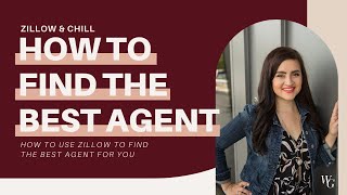 How to use Zillow to find the BEST real estate agent for YOU [upl. by Lupien709]