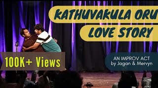 Kathuvakula oru Love story  Tamil Improv comedy  Jagan Krishnan  mervynrozz1158 [upl. by Ener]