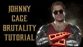 Johnny Cage Brutality Tutorial for Mortal Kombat 11 2022 Complete Edition  Kombat Tips [upl. by Acirej]