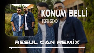 Tefo amp Seko  Konum Belli Hep Kalbindeyim  Resul Can Remix [upl. by Htiderem]