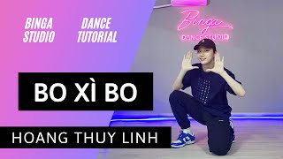 HƯỚNG DẪN NHẢYDANCE TUTORIAL BO XÌ BO  HOÀNG THUỲ LINH by BinGa STUDIO  MIRRORED [upl. by Sausa]