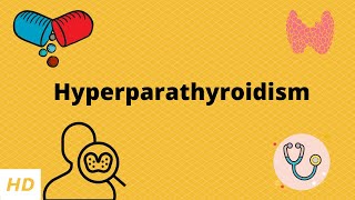 Hyperparathyroidism Causes Signs and Symptoms Diagnosis and Treatment [upl. by Akerley]