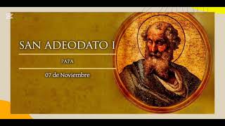 Santo del dia san Adeodato I Papa hoy viernes 8 de noviembre 2024 [upl. by Auqinot26]